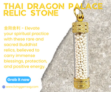 Load image into Gallery viewer, ✨Thai Dragon Palace Relic Stone -  金刚舍利 Powerful Spiritual Blessings✨
